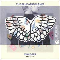 The Blue Aeroplanes : Swagger